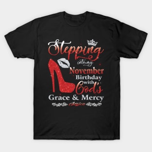 Stepping Into My November Birthday with God's Grace & Mercy T-Shirt